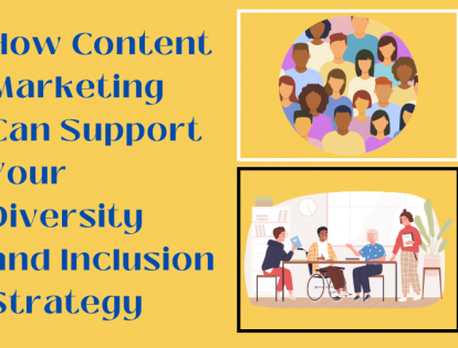 How Content Marketing Can Support Your Diversity and Inclusion Strategy